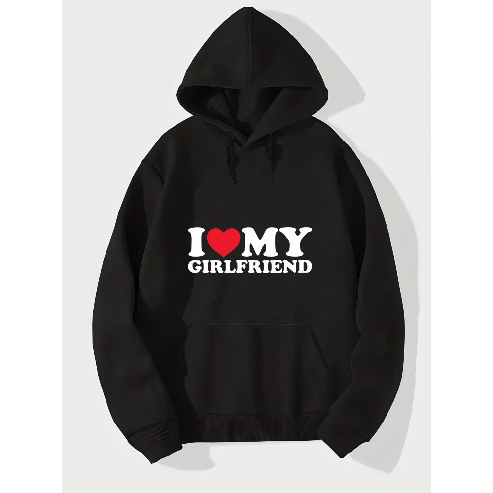 I Love My Girl Friend Print Hoodie, Cool Hoodies For Men, Men's Casual Graphic Design Pullover Hooded Sweatshirt With Kangaroo Pocket Streetwear For Winter Fall, As Gifts